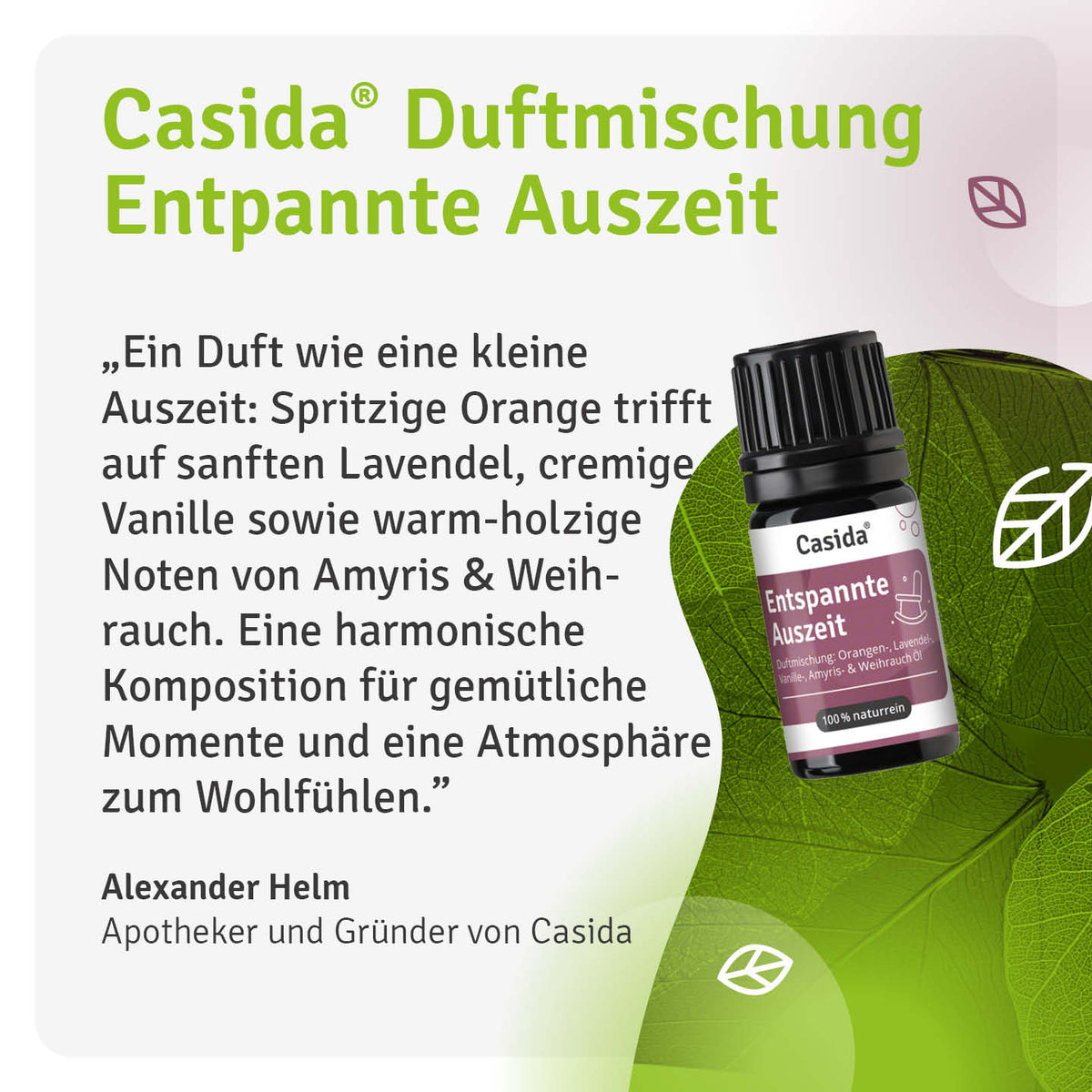 Beschreibung des Duftprofils von Casida Entspannte Auszeit mit einem Zitat von Alexander Helm